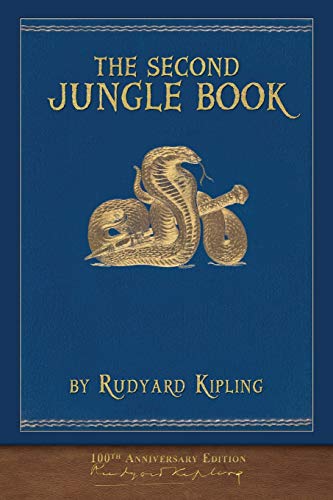 The Second Jungle Book (100th Anniversary Edition): Illustrated First Edition